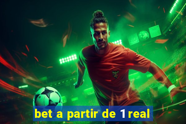 bet a partir de 1 real